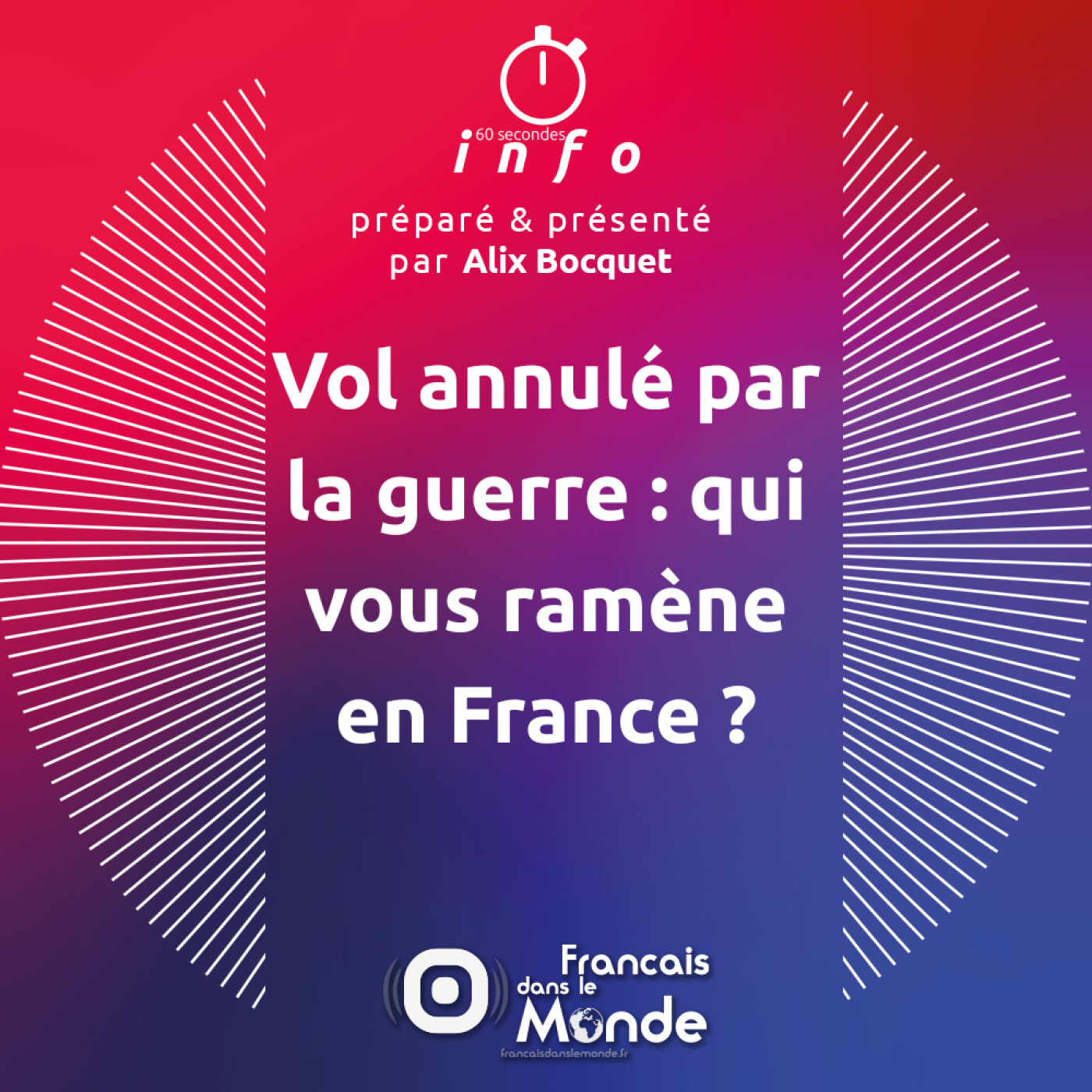 Vol annulé par la guerre : qui vous ramène en France ?