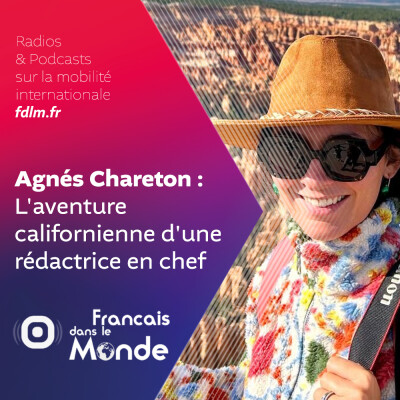 Défis et succès d'une journaliste expatriée : Agnès Chareton à Los Angeles cover