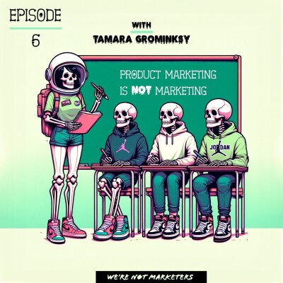 Why great PMMs would be terrible CMOs w/ Tamara Grominsky cover