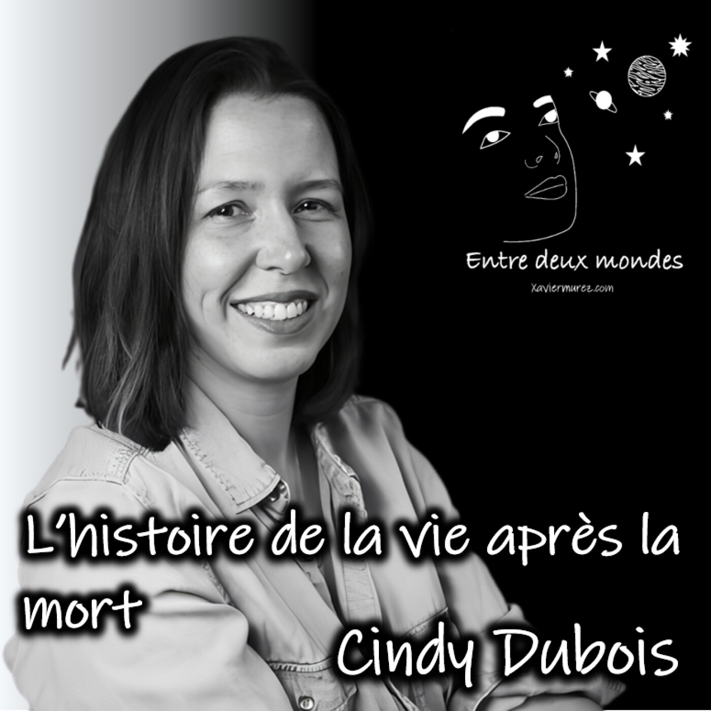Interview - L'histoire de la vie après la mort, Cindy Dubois Interview - L'histoire de la vie après la mort, Cindy Dubois