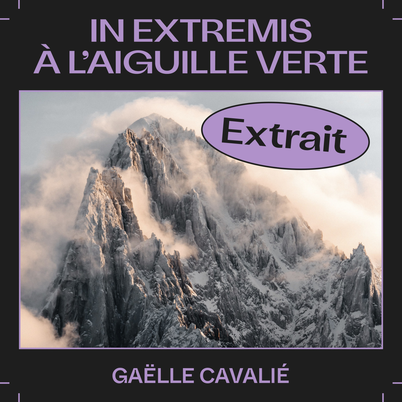 Extrait EP53 â Une nuit glacĂ©e sur l'Aiguille Verte, avec GaĂ«lle CavaliĂ©
