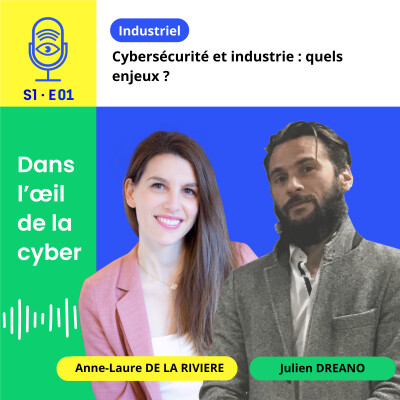 [S1E1] Cybersécurité et industrie: quels enjeux? - Julien Dréano, CISO, SAFRAN cover
