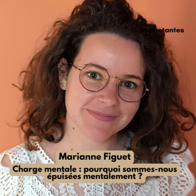 Charge mentale : pourquoi sommes-nous épuisées mentalement ? – avec Marianne Figuet cover