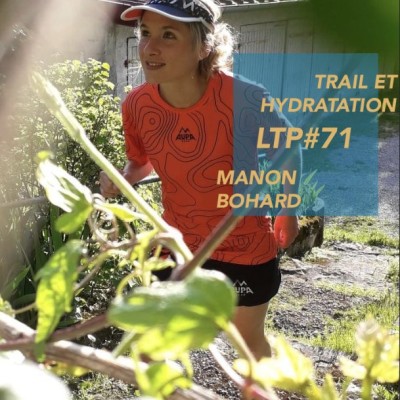 LTP#71 DEMANDE CONSEIL A MANON BOHARD : TRAIL ET HYDRATATION cover