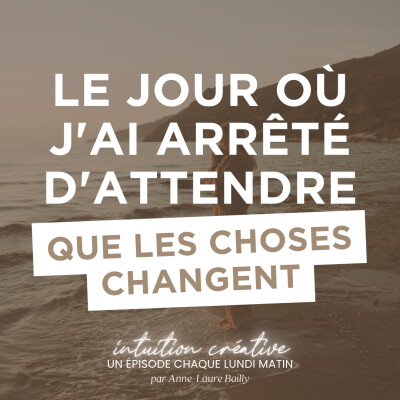 157. Le jour où j'ai arrêté d'attendre que les choses changent [Été = opportunité] cover