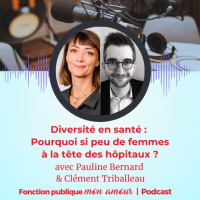 Diversité en santé : pourquoi si peu de femmes à la tête des hôpitaux ? avec Pauline Bernard et Clément Triballeau cover