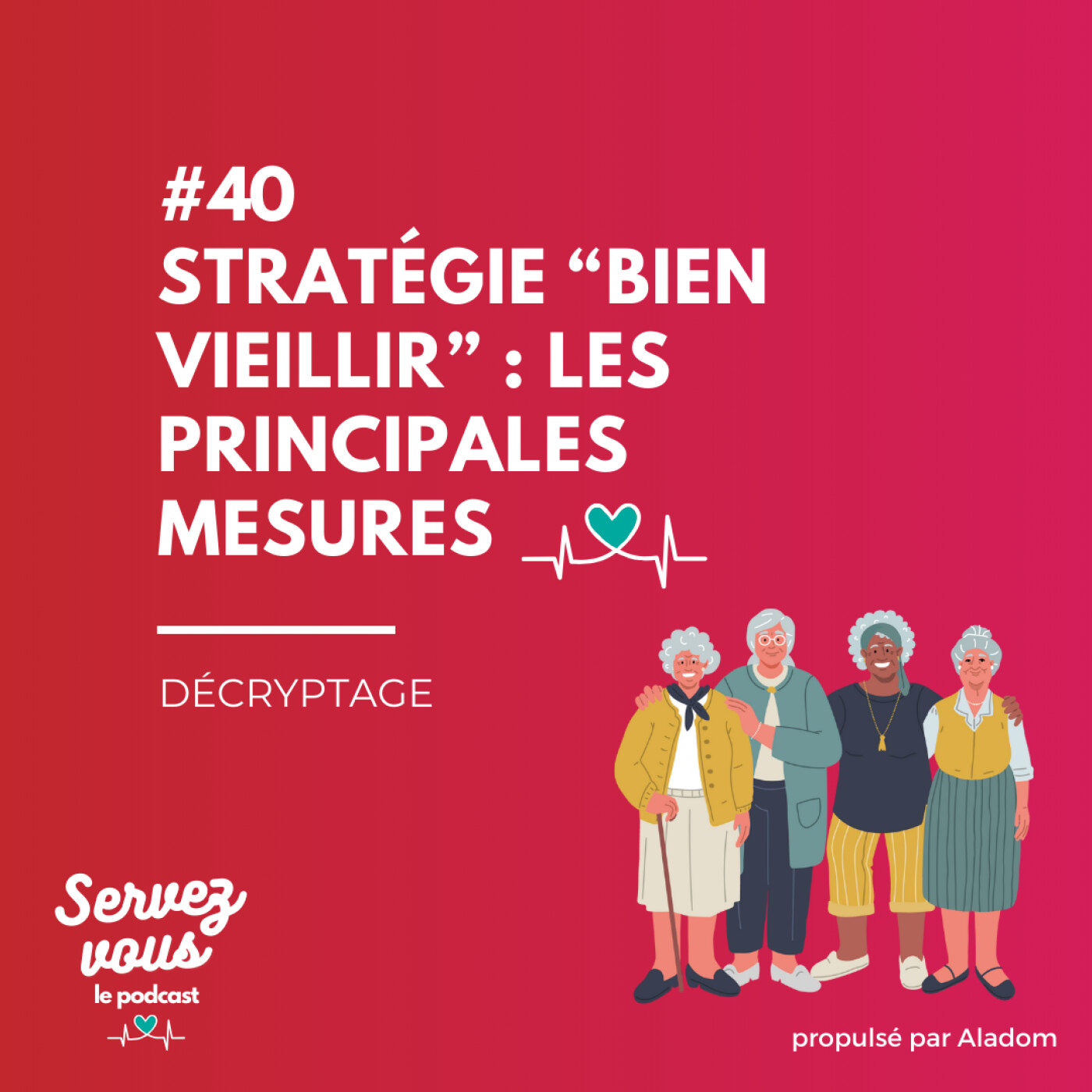 #40 - Stratégie “bien vieillir” : les principales mesures