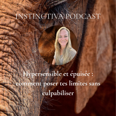 Hypersensible et épuisé(e) : comment poser tes limites sans culpabiliser cover