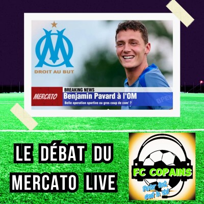 Debat mercato - Benjamin Pavard🇫🇷 à l'OM🔵⚪ - Belle opération sportive ou gros coup de com' ❓🤔 cover