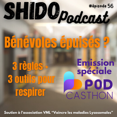 Bénévoles épuisés ? 3 règles + 3 outils pour respirer - EMISSION SPECIALE PODCASTHON #56 cover
