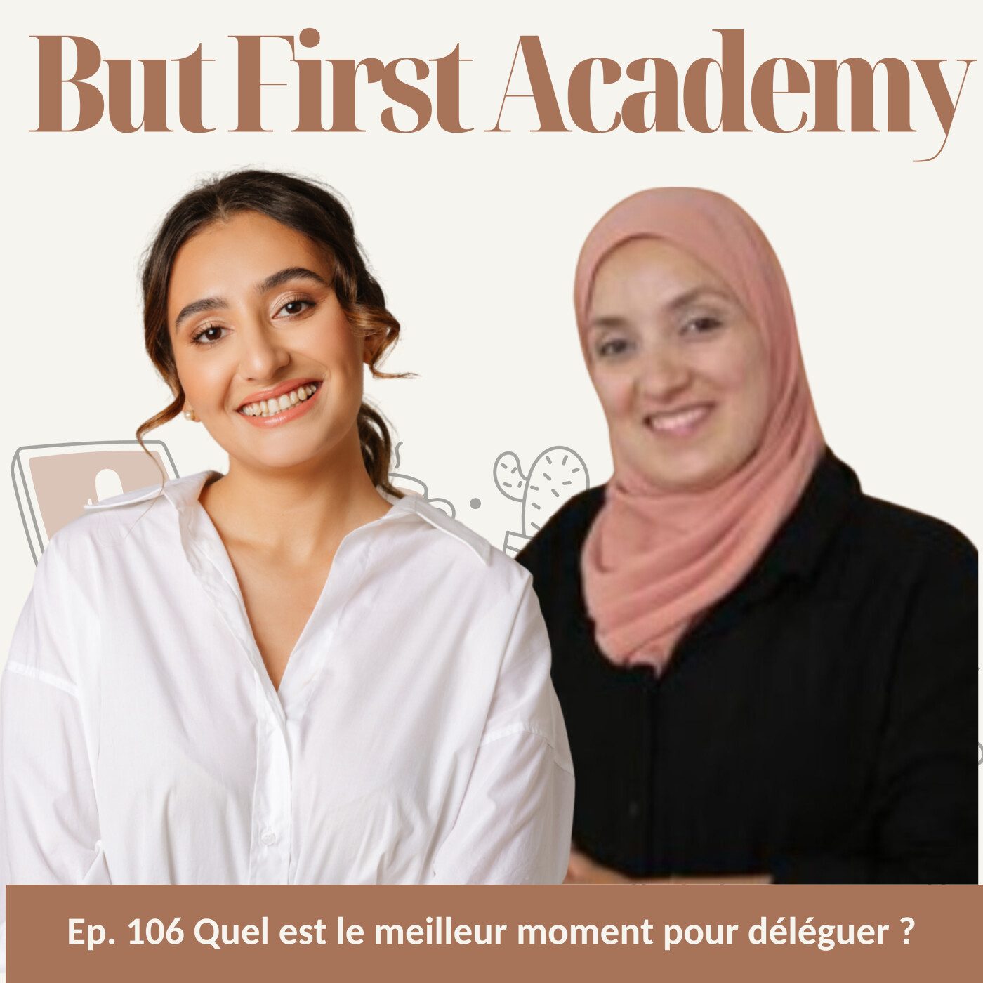 106. Délégation : comment savoir quel est le meilleur moment pour déléguer ? avec Hasna episode artwork