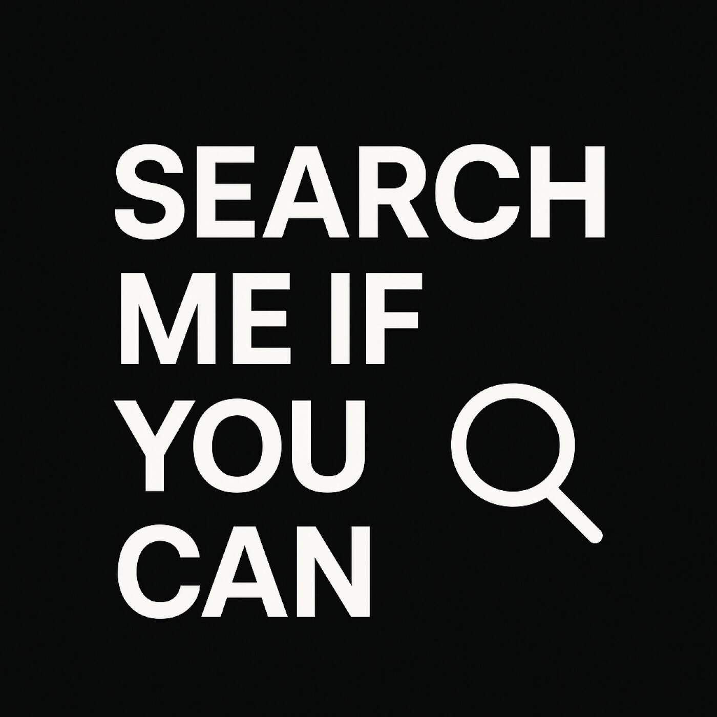 Search Me If You Can