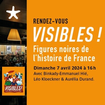 Les rendez-vous du salon de lecture - Visibles ! Figures noires de l'histoire de France cover