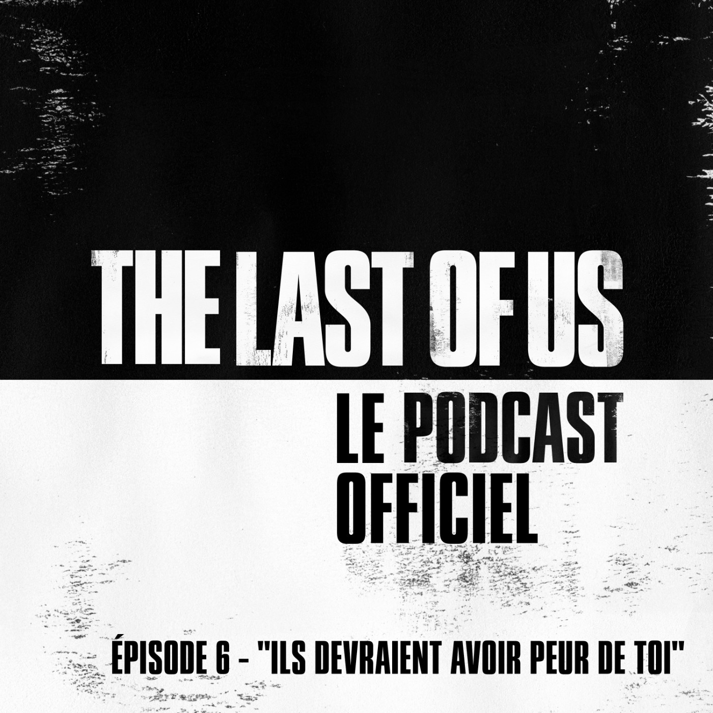 The Last of Us – Le Podcast Officiel