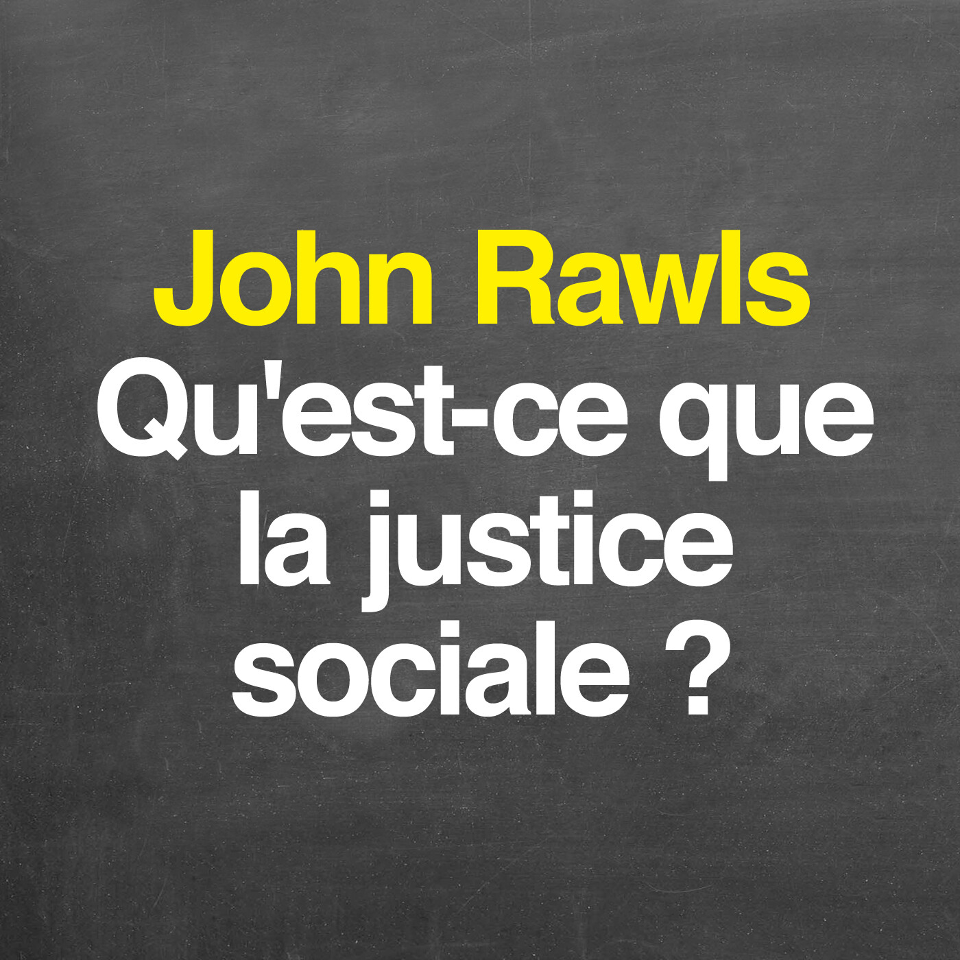 John Rawls : qu'est-ce que la justice sociale ?