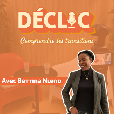 Déclic #29 Bettina Nlend "Du traiteur engagé à l’événementiel transformé" cover