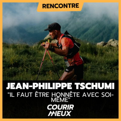 #241 - Jean-Philippe TSCHUMI  "Il faut être HONNÊTE avec soi-même" cover