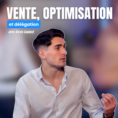 Vente, optimisation & délégation - Alexis Gaulard & Romain Cécillon : Décroche ton téléphone cover