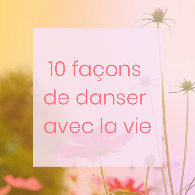 10 façons de danser avec la vie cover