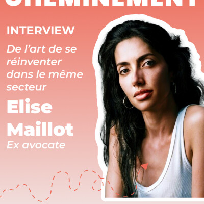 123. Elise Maillot. Ex-avocate. Un combat pour un père, et pour faire bouger les lignes de sa vie malgré les tempêtes cover