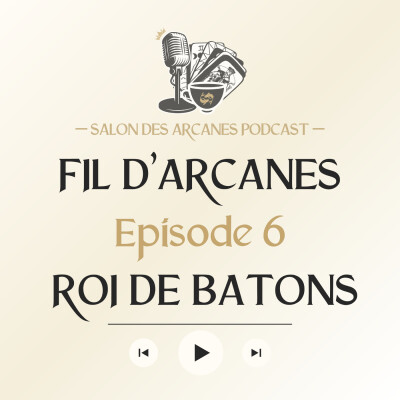 #6 · Roi de Bâtons | Fil d’Arcanes : le tarot Rider-Waite-Smith. cover