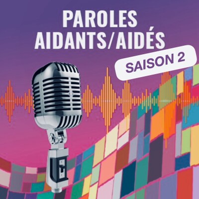 SAISON 2- PAROLES AIDANTS/AIDÉS - 8ÈME ÉPISODE - JOAN cover