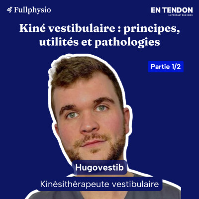 #28.1 - Kiné vestibulaire : principes, utilité et pathologies | Hugovestib (@hugovestib), kinésithérapeute vestibulaire cover
