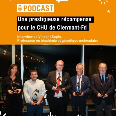 Une prestigieuse récompense pour le CHU de Clermont-Ferrand : interview du Professeur Sapin cover