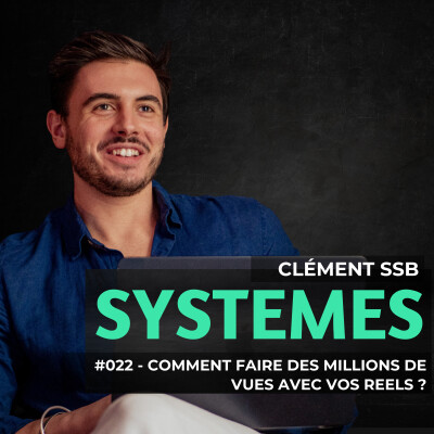 #022 - Clément SSB - Ses secrets pour faire des millions de vues avec les reels ? cover