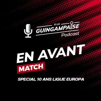 En Avant Match #37 : Spécial 10 ans Ligue Europa cover