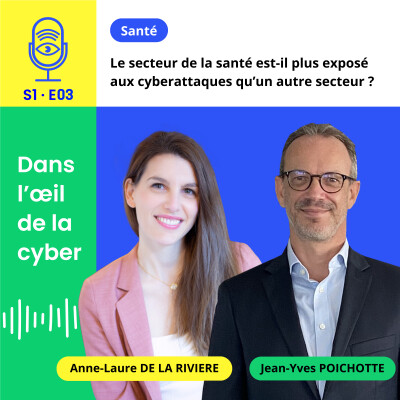 [S1E3] Le secteur de la santé est-il plus exposé aux cyberattaques qu’un autre secteur ? - Jean-Yves Poichotte, RSSI, SANOFI cover