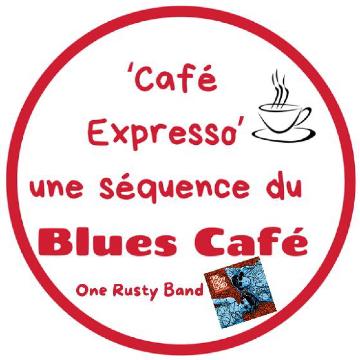 CAFE EXPRESSO – ONE RUSTY BAND – JUIN 2025