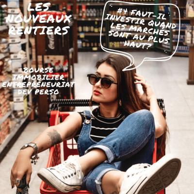 #4 Faut-il investir alors que les marchés sont au plus haut ? cover