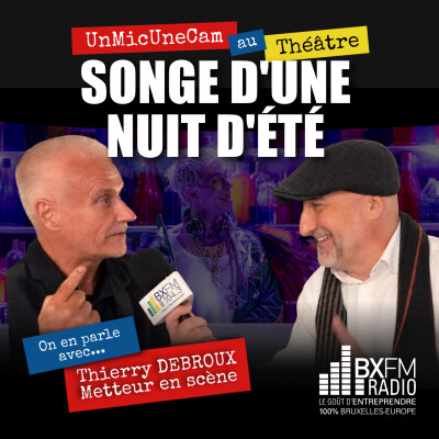 Un Mic Une Cam - Le Songe d'une nuit d'été - Thierry Debroux - Théâtre Royal du Parc cover