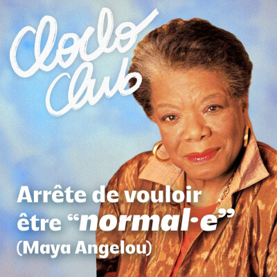 #134 Arrête de vouloir être "normal" (Maya Angelou) cover
