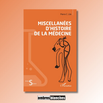 Pierre C. Lile → Miscellanées d’histoire de la médecine cover