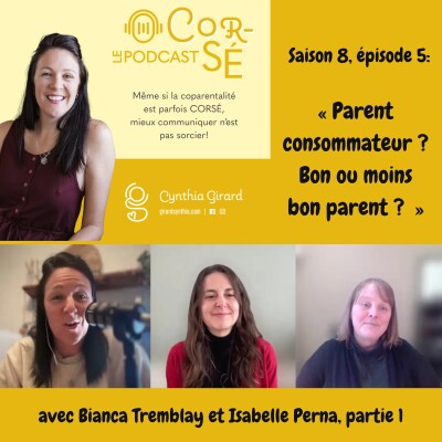 Parent consommateur ? Bon ou moins bon parent ? Partie 1 avec Isabelle Perna et Bianca Tremblay | S8-É5 cover