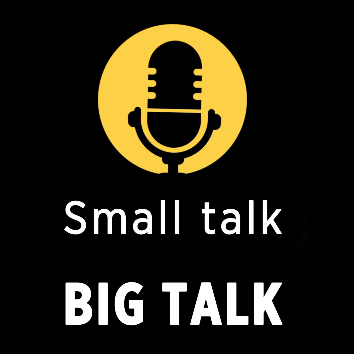 Small talk - Big Talk