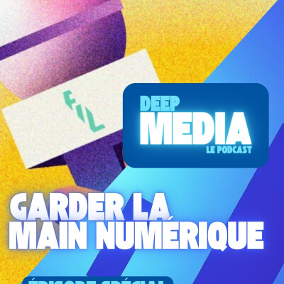 Festival de l'info locale 2026 - Médias locaux : comment garder la main sur le numérique ? 🎙️ Deep Media 🎧 cover