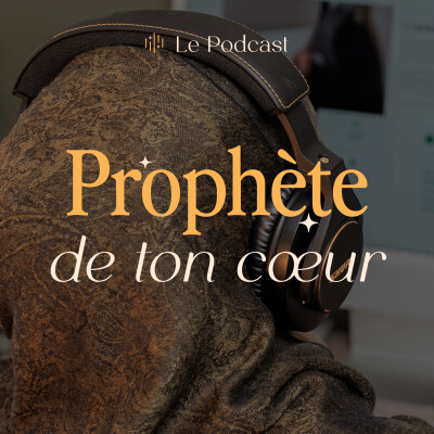 (Rediffusion) Prophète ﷺ de ton cœur - Être un refuge pour les autres cover