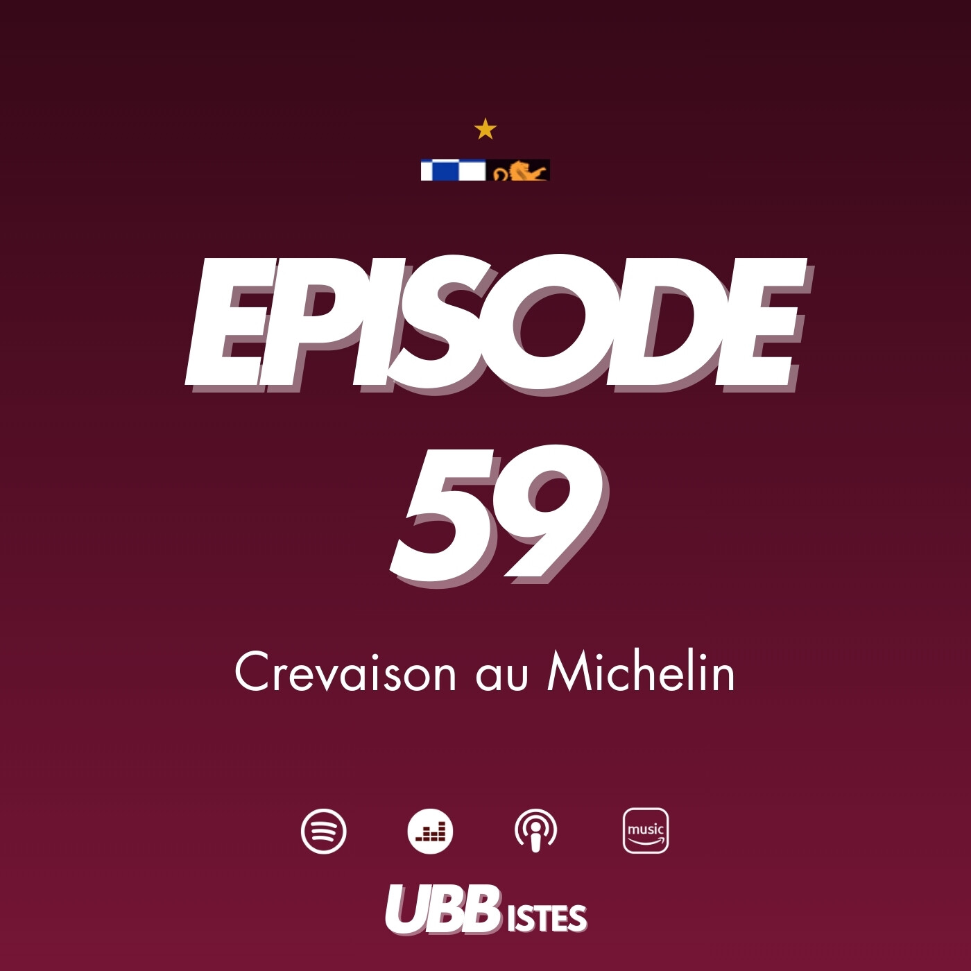 Episode 59 - Crevaison au Michelin