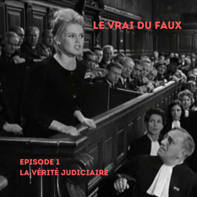 le vrai du faux : la vérité judiciaire cover