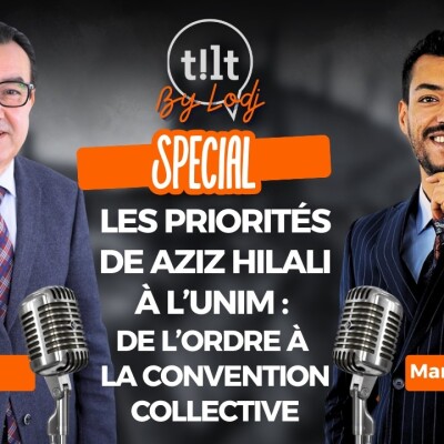 TILIT - Les priorités de Aziz Hilali à l'UNIM : de l’Ordre à la convention collective.. cover