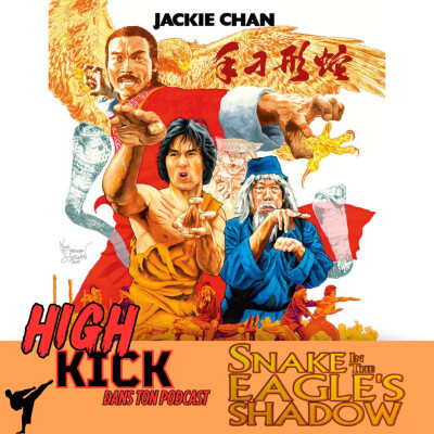 [54] Snake in the Eagle's Shadow | Le podcast qui cause des films d'arts-martiaux cover