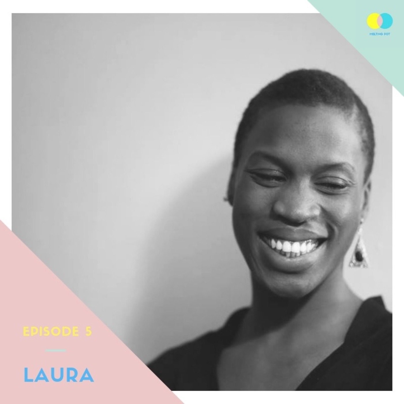 #5 - Laura : "Pour moi, être différente a toujours été une force"