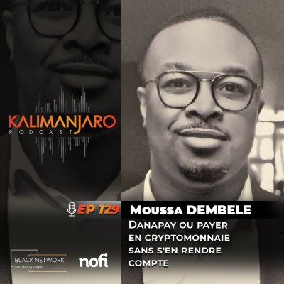 #129 avec Moussa DEMBELE: Danapay, utiliser les cryptos en Afrique sans le savoir cover