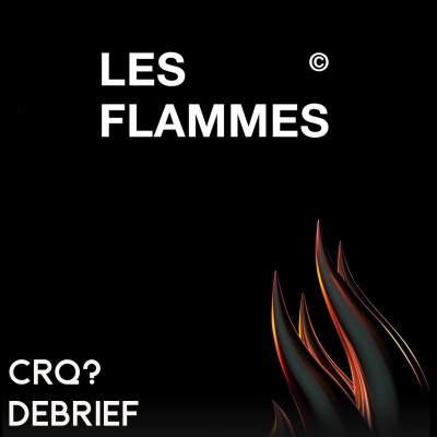 Débrief des flammes avec Thaïs - CRQ? hors-série cover