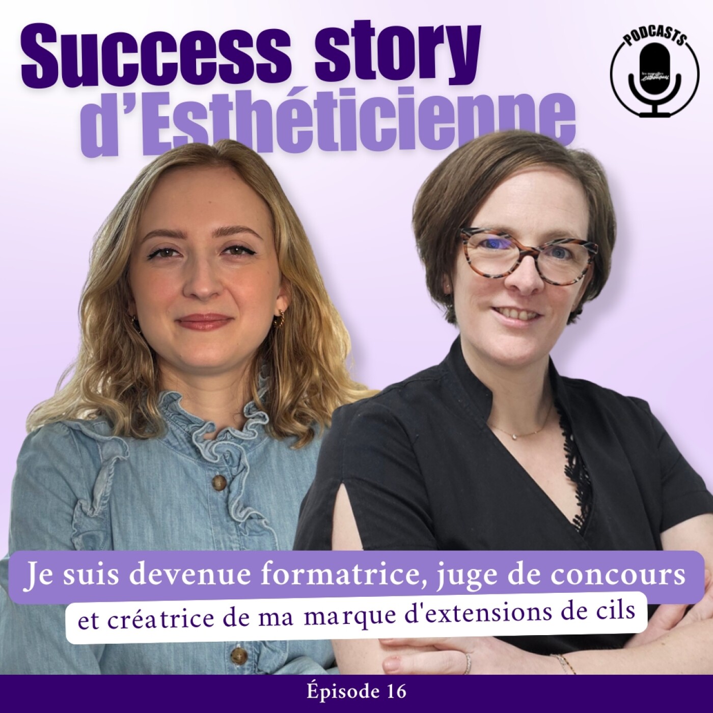Je suis devenue formatrice, juge de concours et créatrice de ma marque d'extensions de cils episode artwork