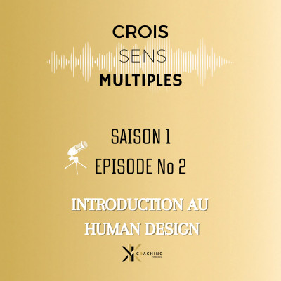 #S1 #EP02 - Introduction au HUMAN DESIGN cover