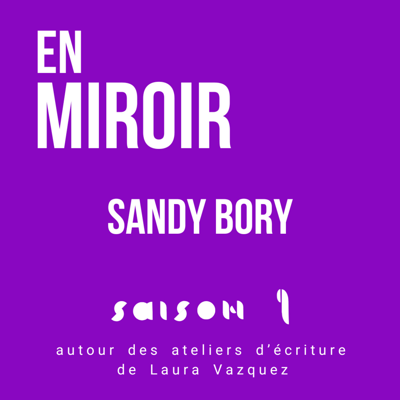 Sandy Bory - autour des ateliers d'écriture de Laura Vazquez
